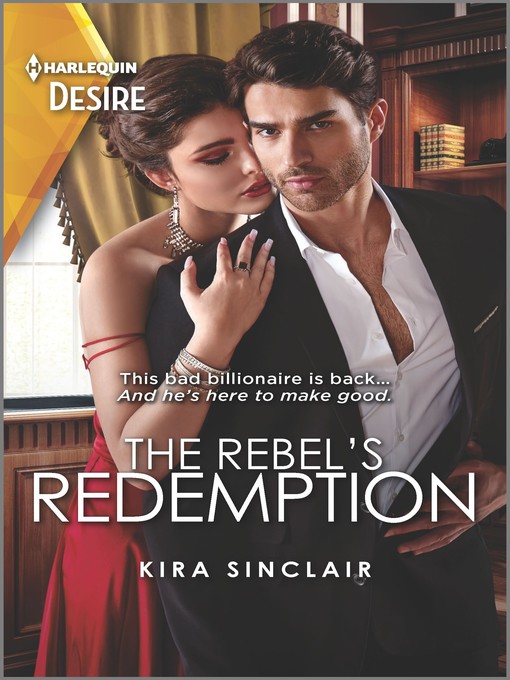 Title details for The Rebel's Redemption by Kira Sinclair - Available